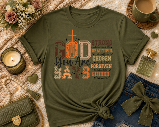 God Says You are T Shirt