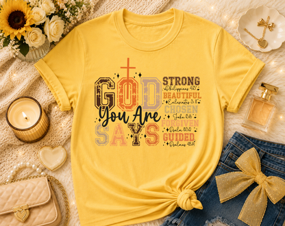 God Says You are T Shirt